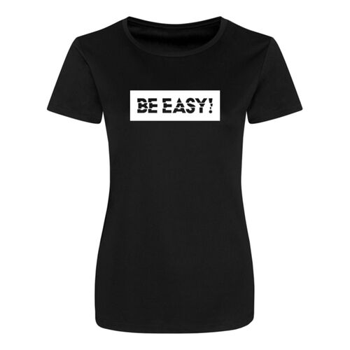 Ladies - Be Easy T-Shirt 1 Thumbnail
